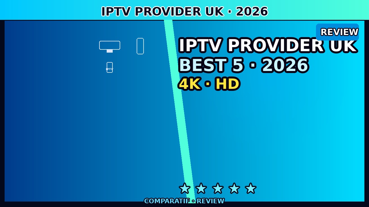 IPTV Provider UK June 2026 — Top Services Ranked for British Viewers
